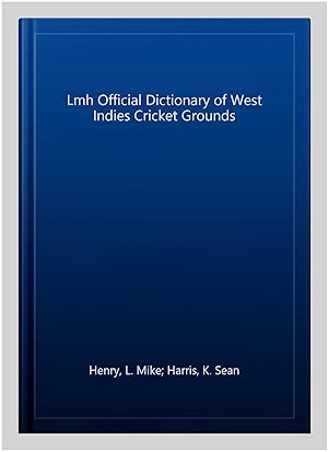 Immagine del venditore per Lmh Official Dictionary of West Indies Cricket Grounds venduto da GreatBookPrices