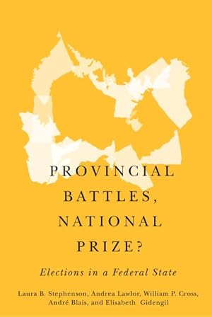 Bild des Verkufers fr Provincial Battles, National Prize? : Elections in a Federal State zum Verkauf von GreatBookPrices
