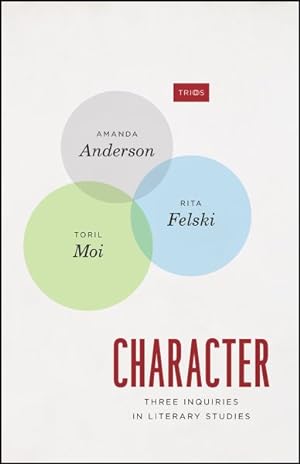 Imagen del vendedor de Character : Three Inquiries in Literary Studies a la venta por GreatBookPrices