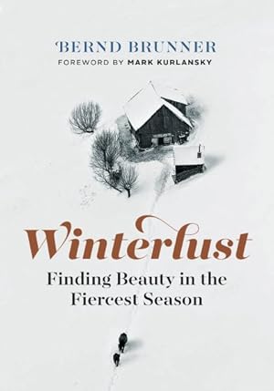 Seller image for Winterlust : Finding Beauty in the Fiercest Season for sale by GreatBookPrices