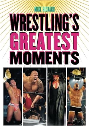 Seller image for Wrestling's Greatest Moments for sale by GreatBookPrices