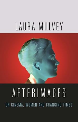 Immagine del venditore per Afterimages : On Cinema, Women and Changing Times venduto da GreatBookPrices