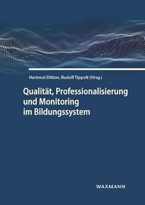 Bild des Verkufers fr Qualitt, Professionalisierung und Monitoring im Bildungssystem : Festschrift zum 60. Geburtstag von Thomas Eckert zum Verkauf von AHA-BUCH GmbH