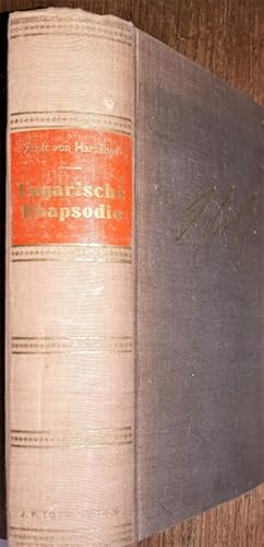 Imagen del vendedor de Ungarische Rhapsodie. Der Lebensroman von Franz Liszt. a la venta por Antiquariat Johann Forster