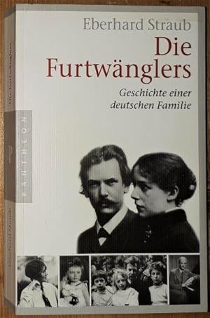 Bild des Verkufers fr Die Furtwnglers. Geschichte einer deutschen Familie. zum Verkauf von Antiquariat Johann Forster