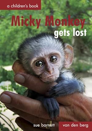 Seller image for Micky Monkey Gets Lost for sale by GreatBookPrices