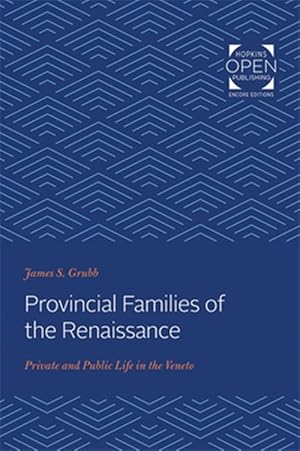 Bild des Verkufers fr Provincial Families of the Renaissance : Private and Public Life in the Veneto zum Verkauf von GreatBookPrices