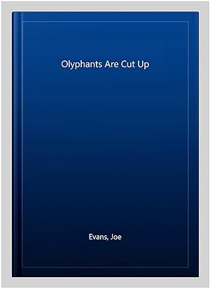 Imagen del vendedor de Olyphants Are Cut Up a la venta por GreatBookPrices