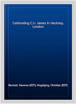 Seller image for Celebrating C.l.r. James in Hackney, London for sale by GreatBookPrices