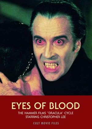 Bild des Verkufers fr Eyes of Blood : The Hammer Films "Dracula Cycle" Starring Christopher Lee zum Verkauf von GreatBookPrices