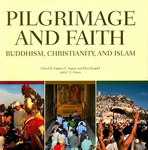 Bild des Verkufers fr Pilgrimage and Faith: Buddhism, Christianity and Islam zum Verkauf von GreatBookPrices