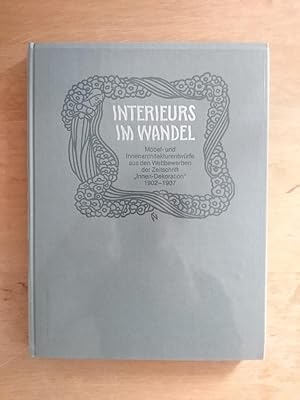 Interieurs im Wandel - Möbel- und Innenarchitekturentwürfe 1902 - 1907