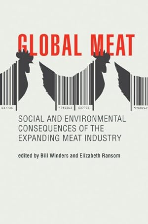 Imagen del vendedor de Global Meat : Social and Environmental Consequences of the Expanding Meat Industry a la venta por GreatBookPrices