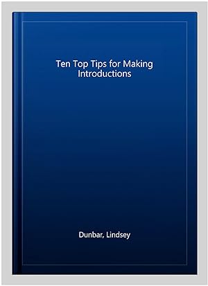 Immagine del venditore per Ten Top Tips for Making Introductions venduto da GreatBookPrices