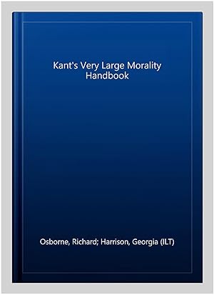 Bild des Verkufers fr Kant's Very Large Morality Handbook zum Verkauf von GreatBookPrices