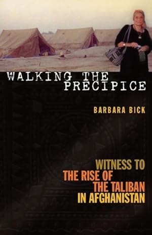 Seller image for Walking the Precipice : Witness to the Rise of the Taliban in Afghanistan for sale by GreatBookPrices