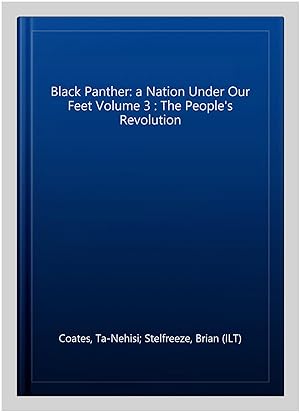 Imagen del vendedor de Black Panther: a Nation Under Our Feet Volume 3 : The People's Revolution a la venta por GreatBookPrices