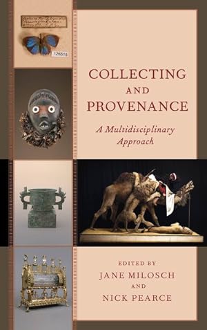 Seller image for Collecting and Provenance : A Multidisciplinary Approach for sale by GreatBookPrices