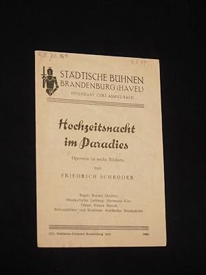 Imagen del vendedor de Programmzettel Stdtische Bhnen Brandenburg (Havel) 1948/49. HOCHZEITSNACHT IM PARADIES von Friedrich Schrder. Regie: Robert Meiler, musikal. Ltg.: Hermann Klar, Tnze: Hanns Storck, Bhnenbild/ Kostme: Karlheinz Baumgrtel. Mit Elfriede Grothe, Arthur Krings, Klaus Krber, Ernst Mller, Luiselotte Heynau, Harry Hansen, Vera Bach, Hanny Meynadier a la venta por Fast alles Theater! Antiquariat fr die darstellenden Knste