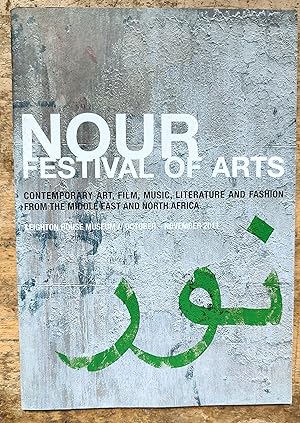 Seller image for Nour Festival Of Arts October/November 2011 Event Programme Contemporary Art, Film, Music, Literature And Fashion From The Middle East And North Africa for sale by Shore Books