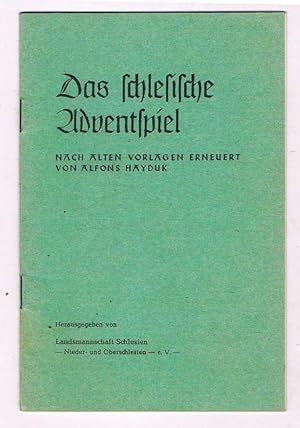 Bild des Verkufers fr Das schlesische Adventspiel. Nach alten Vorlagen erneuert von Alfons Hayduk. zum Verkauf von terrahe.oswald