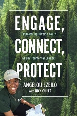 Immagine del venditore per Engage, Connect, Protect : Empowering Diverse Youth As Environmental Leaders venduto da GreatBookPrices