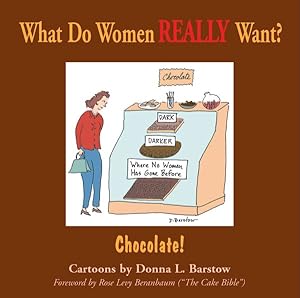 Imagen del vendedor de What Do Women Really Want : Chocolate a la venta por GreatBookPrices