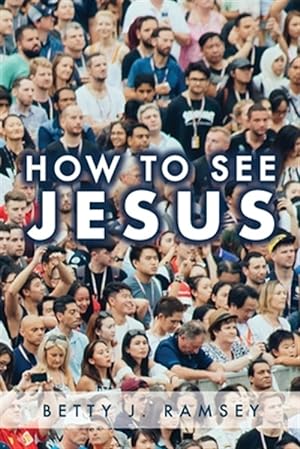 Seller image for How to See Jesus for sale by GreatBookPrices