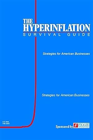 Seller image for Hyperinflation Survival Guide : Strategies for American Businesses for sale by GreatBookPrices