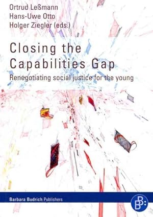 Seller image for Closing the Capabilities Gap : Renegotiating Social Justice for the Young for sale by GreatBookPrices