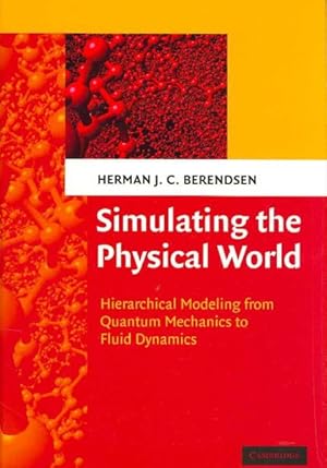 Immagine del venditore per Simulating the Physical World : Hierarchical Modeling from Quantum Mechanics to Fluid Dynamics venduto da GreatBookPrices