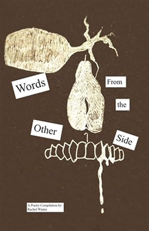 Imagen del vendedor de Words From the Other Side: A Crazy Girl's Book of Poetry a la venta por GreatBookPrices