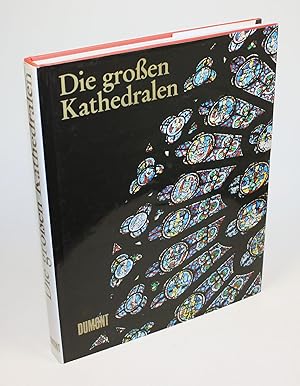 Bild des Verkufers fr Die groen Kathedralen. Albi, Amiens, Bourges, Burgos, Canterbury, Chartres, Coutance, Ely, Florenz, Freiburg, Gloucester, Kln, Laon, Leon, Lincoln, Mailand, Orvieto, Palma de Mallorca, Pamplona, Paris, Petersborogh, Reims, Regensburg, Rouen, Salisbury, Sevilla, Siena, Straburg, Toledo, Ulm, Wells, Wien, York. zum Verkauf von Antiquariat Gallus / Dr. P. Adelsberger