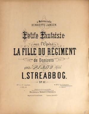 Petite Fantaisie sur l`opéra La Fille du Régiment, de Donizetti, pour Piano. Op. 87. No. 2 à 4 mains