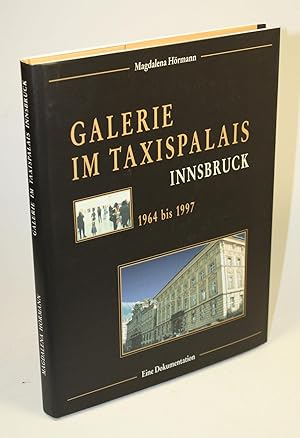 Seller image for Galerie im Taxispalais Innsbruck 1964 - 1997 for sale by Antiquariat Gallus / Dr. P. Adelsberger