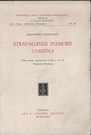 Stravaganze D'amore. Comedia