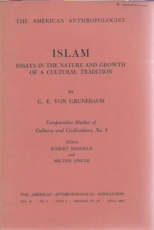 ISLAM. Essays in the Nature and Growth of a Cultural Tradition