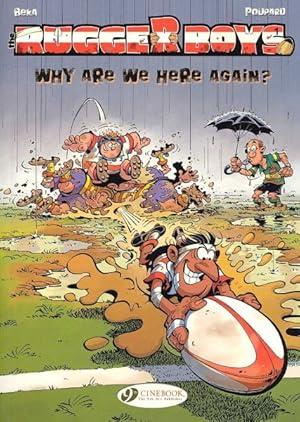 Immagine del venditore per Rugger Boys : Why Are We Here Again? venduto da GreatBookPrices