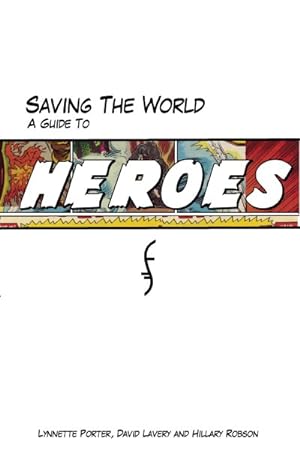 Imagen del vendedor de Saving the World : A Guide to Heroes a la venta por GreatBookPrices
