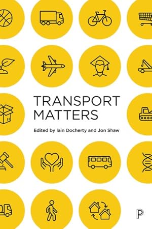Image du vendeur pour Transport Matters : Why Transport Matters and How We Can Make It Better mis en vente par GreatBookPrices