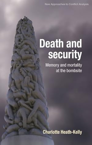 Seller image for Death and Security : Memory and Mortality at the Bombsite for sale by GreatBookPrices