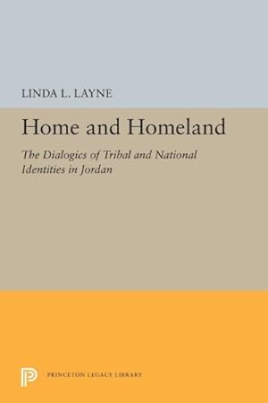 Immagine del venditore per Home and Homeland : The Dialogics of Tribal and National Identities in Jordan venduto da GreatBookPrices