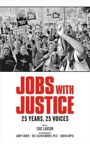 Seller image for Jobs With Justice : 25 Years, 25 Voices for sale by GreatBookPrices