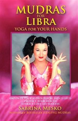Immagine del venditore per Mudras for Libra: Yoga for Your Hands venduto da GreatBookPrices