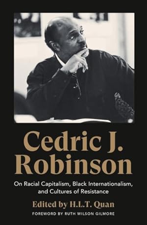 Bild des Verkufers fr Cedric J. Robinson : On Racial Capitalism, Black Internationalism, and Cultures of Resistance zum Verkauf von GreatBookPrices