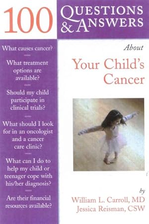 Imagen del vendedor de 100 Questions & Answers About Your Child's Cancer a la venta por GreatBookPrices