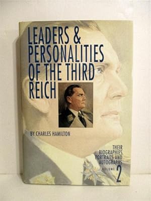 Leaders and Personalities of the Third Reich: Their Biographies, Portraits, and Autographs. Vol. 2.