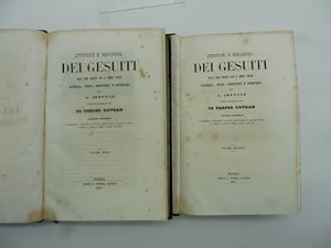 Attentati e nefandita' dei Gesuiti dalla loro origine sino ai giorni nostri. Storia, tipi, costum...