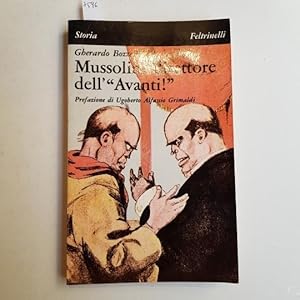 Mussolini direttore dell'"Avanti!". Prefazione di Ugoberto Grimaldi