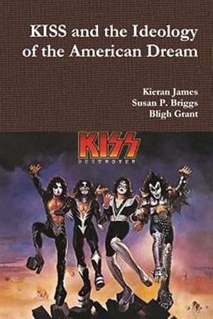 Immagine del venditore per KISS and the Ideology of the American Dream venduto da GreatBookPrices